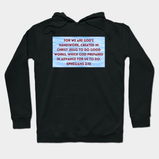 Bible Verse Ephesians 2:10 Hoodie